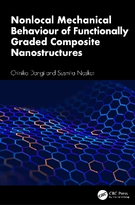 Nonlocal Mechanical Behaviour of Functionally Graded Composite Nanostructures - Chinika Dangi, Susmita Naskar