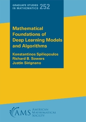 Mathematical Foundations of Deep Learning Models and Algorithms