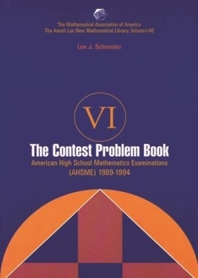 The Contest Problem Book VI - Leo J. Schneider