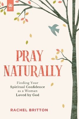 Pray Naturally - Rachel Britton