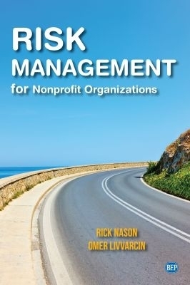 Risk Management for Nonprofit Organizations - Rick Nason, Omer Livvarcin