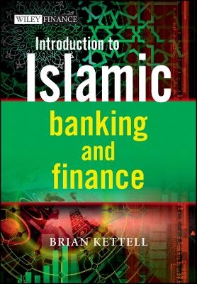 Introduction to Islamic Banking and Finance - B Kettell