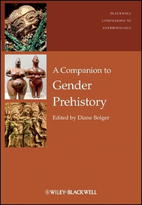 A Companion to Gender Prehistory - D BOLGER