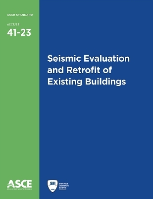 Seismic Evaluation and Retrofit of Existing Buildings -  American Society of Civil Engineers