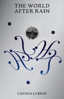 The World After Rain - Canisia Lubrin