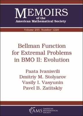 Bellman Function for Extremal Problems in BMO II: Evolution - Paata Ivanisvili, Dmitriy M. Stolyarov, Vasily I. Vasyunin, Pavel B. Zatitskiy