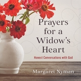 Prayers for a Widow's Heart - Nyman, Margaret