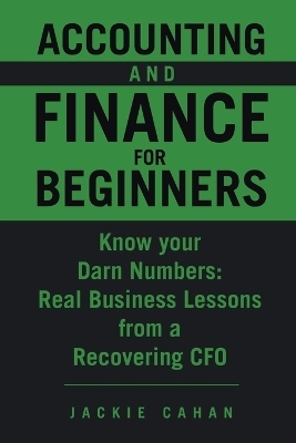 Accounting and Finance for Beginners - Jackie Cahan