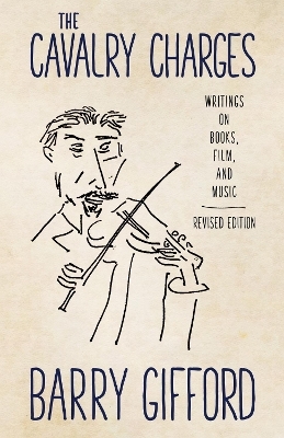 The Cavalry Charges - Barry Gifford