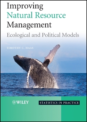 Improving Natural Resource Management – Ecological  and Political Models