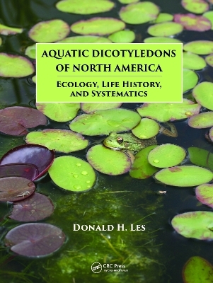 Aquatic Dicotyledons of North America - Donald H. Les