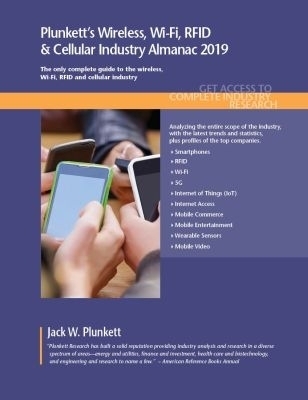 Plunkett's Wireless, Wi-Fi, RFID & Cellular Industry Almanac 2020