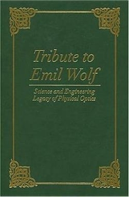 Tribute to Emil Wolf - 