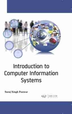 Introduction to Computer Information Systems - Suraj Singh Panwar