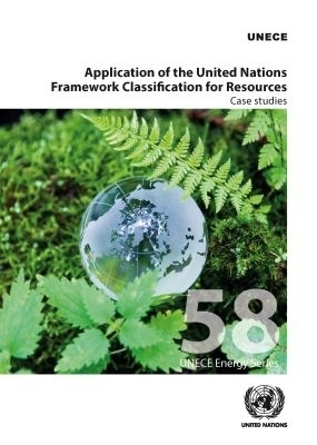 Application of the United Nations Framework Classification for Resources: Case Studies -  United Nations Economic Commission for Europe