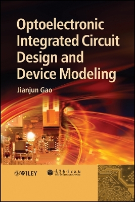 Optoelectronic Integrated Circuit Design and Devic e Modeling