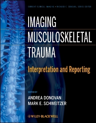 Imaging Musculoskeletal Trauma – Interpretation and Reporting