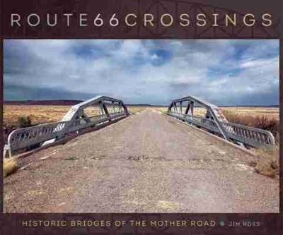 Route 66 Crossings - Jim Ross