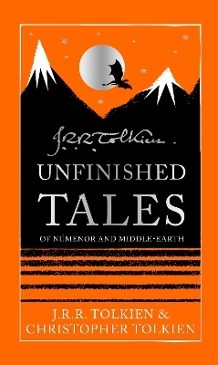 Unfinished Tales - J. R. R. Tolkien