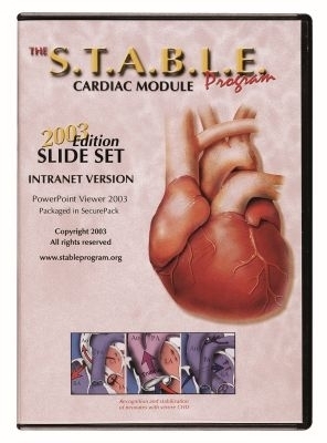 The S.T.a.B.L.E. Program:  Cardiac Module Slide Set on CD-ROM (Intranet Version)