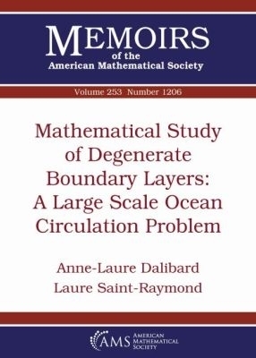 Mathematical Study of Degenerate Boundary Layers - Anne-Laure Dalibard, Laure Saint-Raymond