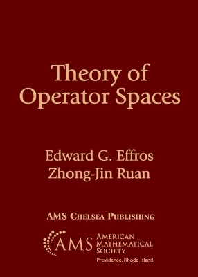 Theory of Operator Spaces - Edward G. Effros, Zhong-Jin Ruan