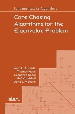 Core-Chasing Algorithms for the Eigenvalue Problem