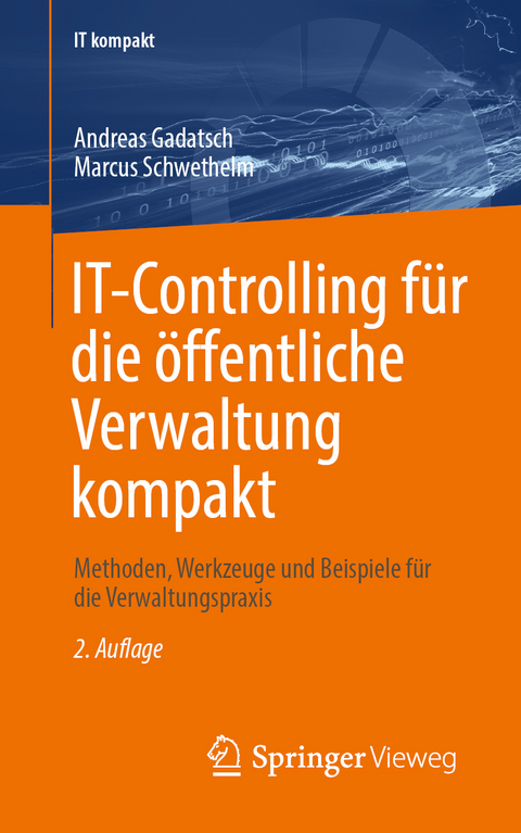 IT-Controlling für die öffentliche Verwaltung kompakt - Andreas Gadatsch, Marcus Schwethelm
