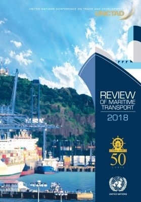 Review of Maritime Transport 2018 -  United Nations Conference on Trade and Development
