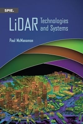 LiDAR Technologies and Systems - Paul F. McManamon