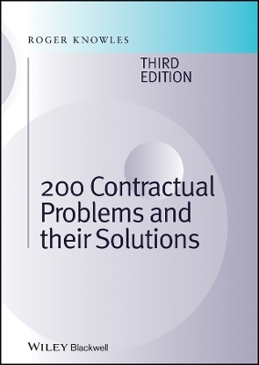 Two Hundred Contractual Problems and their Solutions