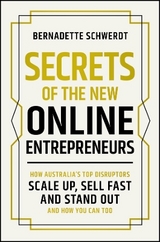 Secrets of the New Online Entrepreneurs - Schwerdt, Bernadette