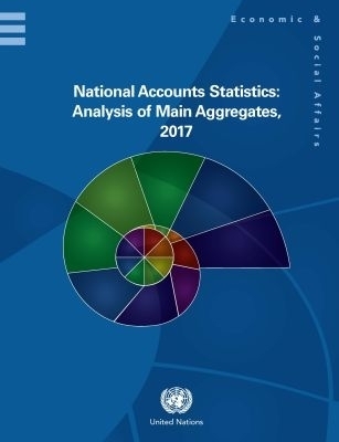 National Accounts Statistics: Analysis of Main Aggregates 2017 -  United Nations Department for Economic and Social Affairs