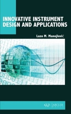 Innovative Instrument Design and Applications - Lazo M. Manojlovic
