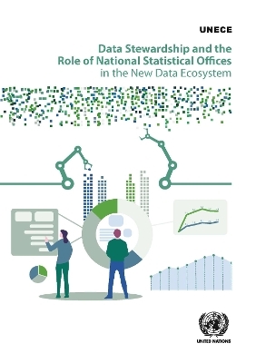 Data Stewardship and the Role of National Statistical Offices in the New Data Ecosystem -  United Nations Economic Commission for Europe