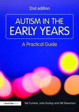 Autism in the Early Years - Cumine, Val; Dunlop, Julia; Stevenson, Gill
