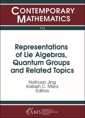 Representations of Lie Algebras, Quantum Groups and Related Topics - 