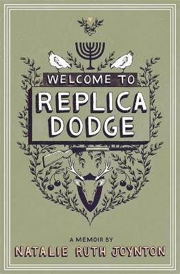 Welcome to Replica Dodge - Natalie Ruth Joynton