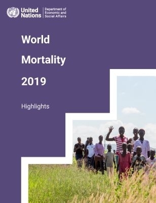 World Mortality 2019 Highlights -  United Nations Department for Economic and Social Affairs