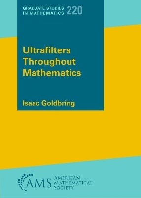 Ultrafilters Throughout Mathematics - Isaac Goldbring