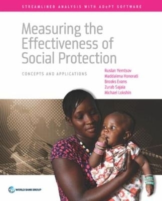 Measuring the Effectiveness of Social Protection - Ruslan Yemtsov, Maddalena Honorati, Brooks Evans, Zurab Sajaia, Michael Lokshin