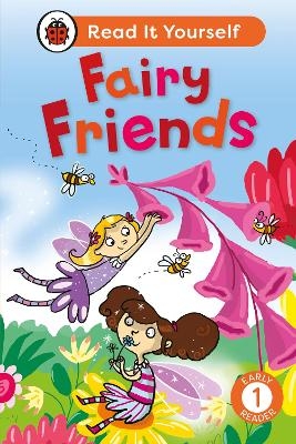 Fairy Friends:  Read It Yourself - Level 1 Early Reader
