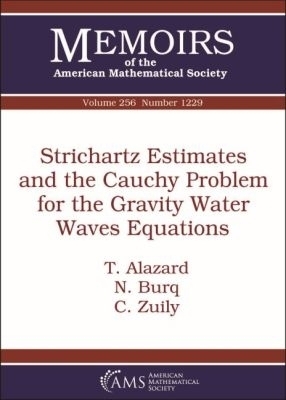 Strichartz Estimates and the Cauchy Problem for the Gravity Water Waves Equations - T. Alazard, N. Burq, C. Zuily