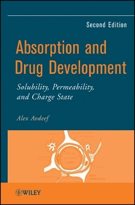 Absorption and Drug Development &ndash; Solubility, Permebility, and Charge State, Second Edition - A Avdeef