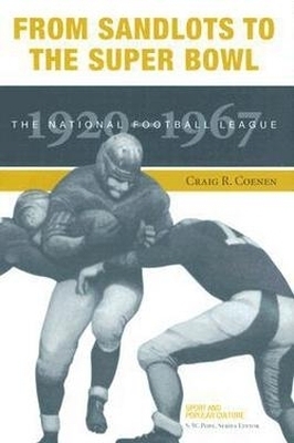 From Sandlots to the Super Bowl - Craig Coenen