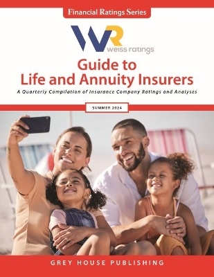 Weiss Ratings Guide to Life & Annuity Insurers, Summer 2024