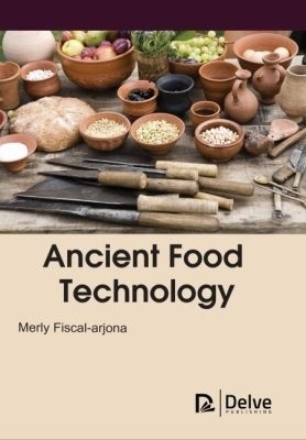 Ancient Food Technology - Merly Fiscal Arjona