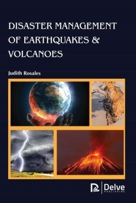 Disaster Management of Earthquakes & Volcanoes - Judith Rosales