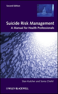Suicide Risk Management – A Manual for Health Professionals 2e