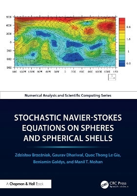 Stochastic Navier-Stokes Equations on Spheres and Spherical Shells - Zdzisław Brzeźniak, Gaurav Dhariwal, Quoc Thong Le Gia, Beniamin Goldys, Manil T. Mohan